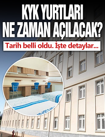 KYK yurtları ne zaman açılacak? KYK açılış tarihi 2024-2025