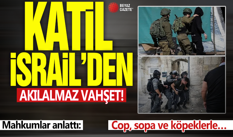 İsrail hapishanelerinde akılalmaz vahşet! Filistinli mahkumlar her şeyi anlattı: Cop, sopa ve köpeklerle…