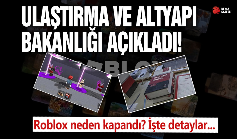 Roblox neden kapandı? Ulaştırma ve Altyapı Bakanlığı açıkladı: 'Mahkemenin kararı yerine getirildi'