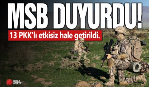 MSB: 13 PKK/YPG'li terörist etkisiz hale getirildi