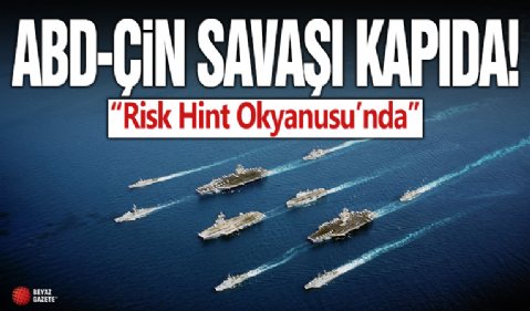 ABD-Çin savaşı kapıda