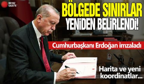 Bölgede sınırlar yeniden belirlendi! Cumhurbaşkanı Erdoğan imzaladı: Harita ve yeni koordinatlar paylaşıldı