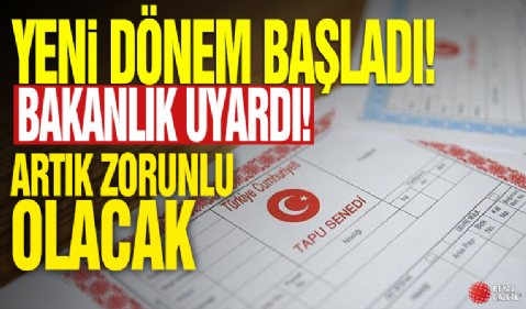 Yeni dönem başladı, bakanlık uyardı: Artık zorunlu olacak