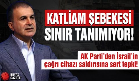 AK Parti Sözcüsü Ömer Çelik: İsrail savaşı yaymak istiyor