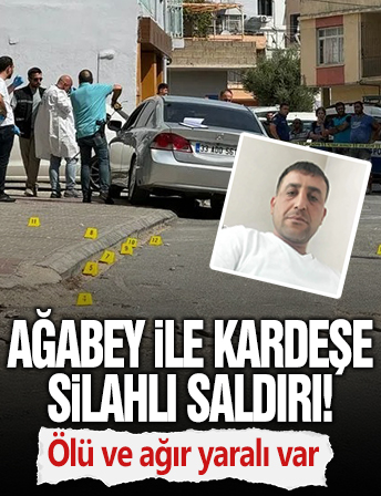 Mersin'de ağabey ile kardeşe silahlı saldırı: 1 kişi öldü 1 kişi yaralandı!