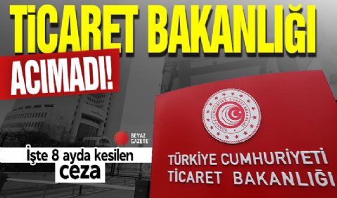 Ticaret Bakanlığı acımadı! Tüketiciyi aldatana ceza