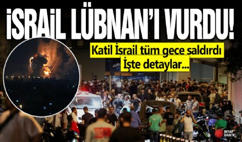 İsrail tüm gece Lübnan'daki Hizbullah hedeflerini vurdu