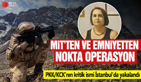 MİT ve Emniyet'ten nokta operasyon: PKK/KCK'nın kritik ismi İstanbul'da yakalandı