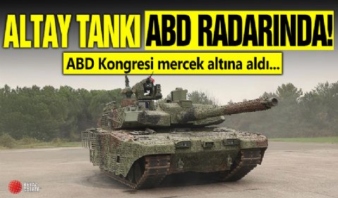 Altay tankı ABD'nin radarında, 'Altay' senatörleri böldü!