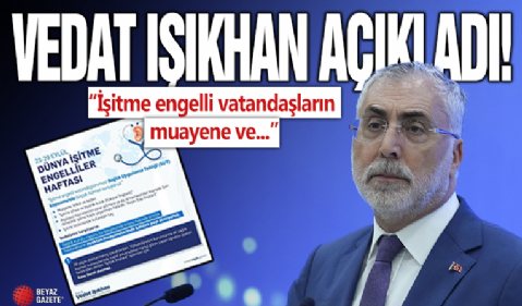 Vedat Işıkhan: İşitme engelli vatandaşların muayene ve tedavilerinde yanındayız