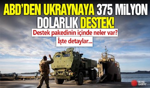 ABD’den Ukrayna’ya 375 milyon dolarlık askeri destek