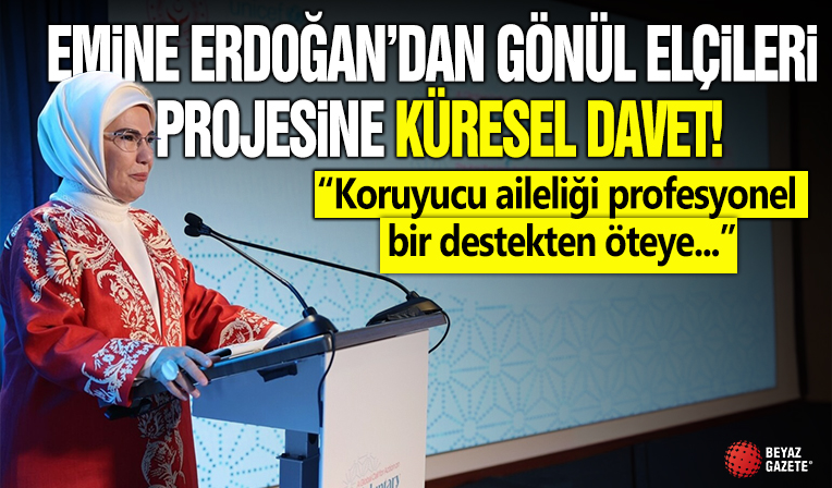 Emine Erdoğan’dan New York’ta Gönül Elçileri Projesi’ne küresel davet