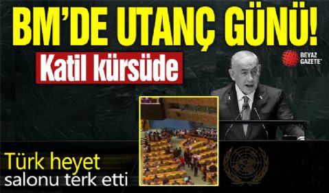 BM'de utanç günü! Katil Netanyahu kürsüde: Türk heyet salonu terk etti