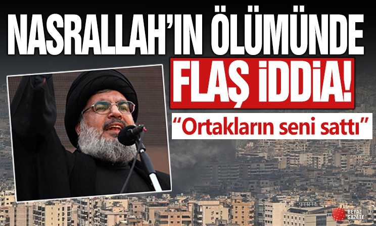 Hizbullah Lideri Nasrallah'ın öldürülmesine İran yardım etti iddiaları