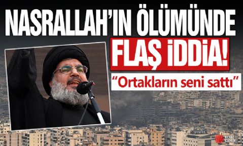 Hizbullah Lideri Nasrallah'ın öldürülmesine İran yardım etti iddiaları