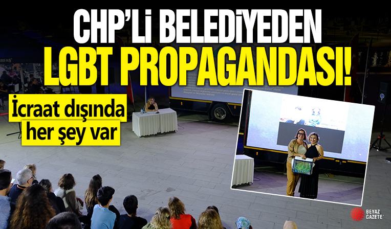 CHP'li Bursa Büyükşehir Belediyesi'nin LGBT propagandası