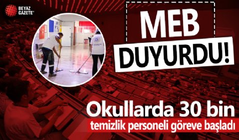 Okullarda 30 bin temizlik personeli göreve başladı