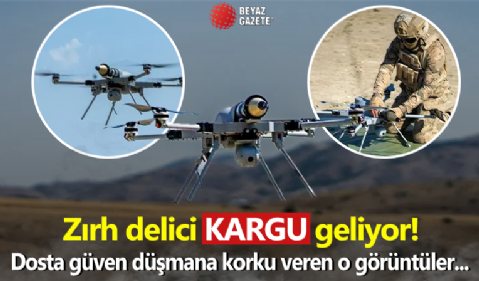 Zırh delici KARGU geliyor! İşte dosta güven düşmana korku veren o görüntüler...