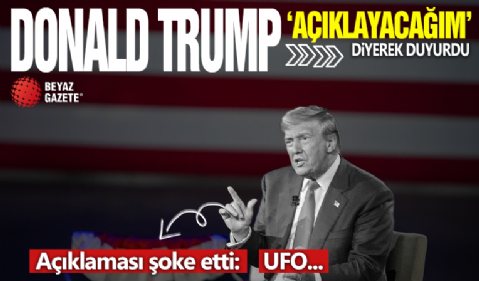 Donald Trump 'açıklayacağım' diyerek duyurdu: Şoke eden UFO görüntüleri açıklaması