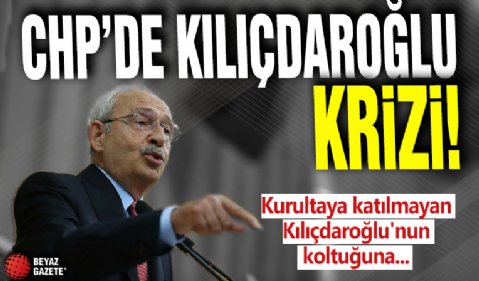 CHP'de Kemal Kılıçdaroğlu krizi! Kurultaya katılmayan Kılıçdaroğlu'nun koltuğuna...