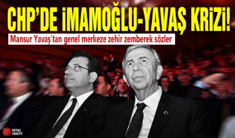 CHP’de İmamoğlu-Yavaş krizi! Mansur Yavaş’tan genel merkeze zehir zemberek sözler