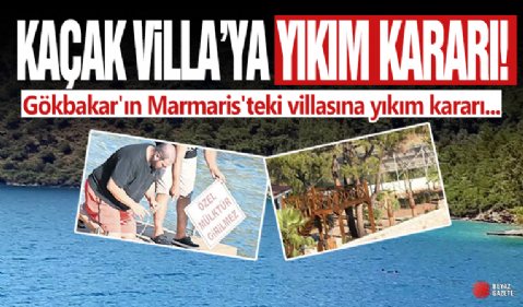 Şahan Gökbakar'ın Marmaris'teki villasının yıkım kararı belediyede