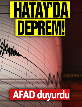 Hatay'da deprem! AFAD duyurdu