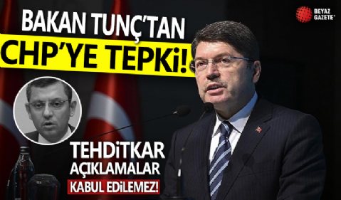 Yılmaz Tunç'tan CHP'ye tepki: Tehditkar açıklamalar kabul edilemez