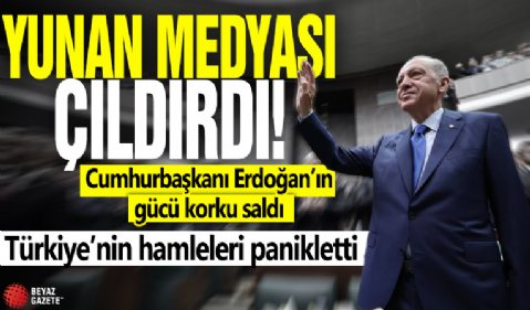 Yunan medyası çıldırdı: Başkan Erdoğan’ın gücü korku saldı! Türkiye’nin hamleleri panikletti!