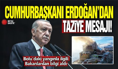 Bolu'da yangın faciası: Cumhurbaşkanı Erdoğan'dan taziye mesajı