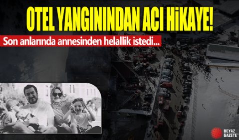 Bolu'daki yangından geriye acı dolu hikayeler kaldı: Aynı aileden 14 kişi hayatını kaybetti