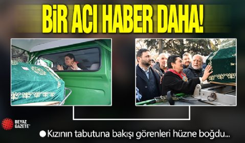 İstanbul'da yangın faciasında hayatını kaybeden genç kız toprağa verildi