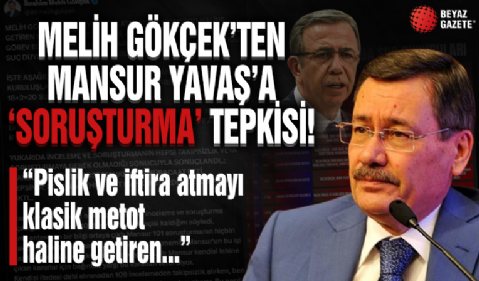 Melih Gökçek'ten Mansur Yavaş'a 'soruşturma' tepkisi. Gerçekleri gözler önüne serdi!