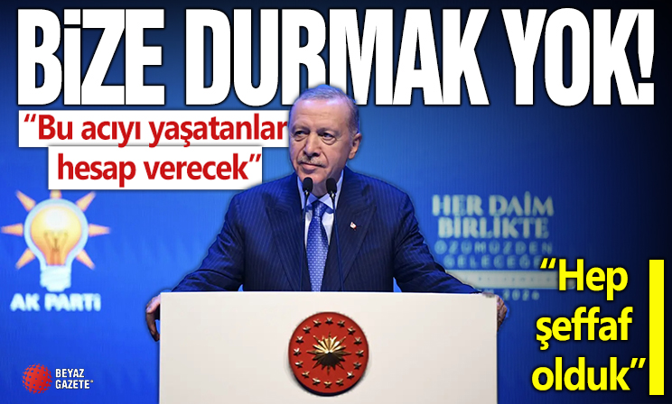 Cumhurbaşkanı Erdoğan: Milletimize bu acıyı yaşatanlar hesap verecek
