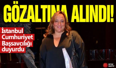 Menajer Ayşe Barım gözaltına alındı