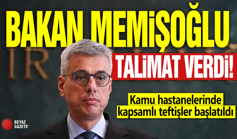 Bakan Memişoğlu talimat verdi! Kamu hastanelerinde kapsamlı teftişler başlatıldı