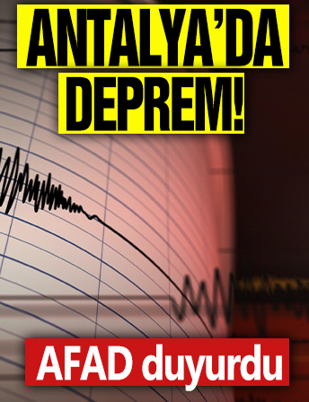 Antalya'da deprem! AFAD duyurdu