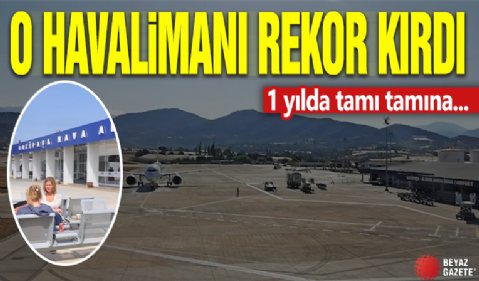 O havalimanı rekor kırdı! 1 yılda tamı tamına...