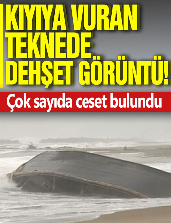 Kıyıya vuran teknede dehşet görüntü: Çok sayıda ceset bulundu