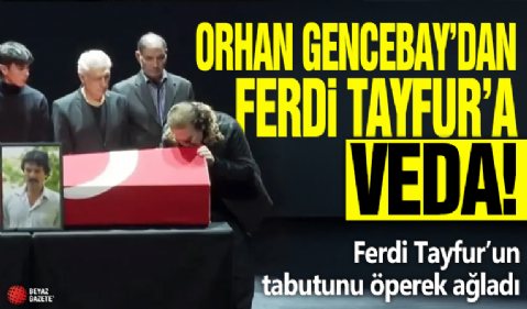 Orhan Gencebay’dan Ferdi Tayfur’a veda! Ferdi Tayfur’un tabutunu öperek ağladı