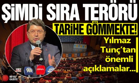 Adalet Bakanı Yılmaz Tunç: Şimdi sıra terörü, silahlarıyla beraber tarihe gömmekte