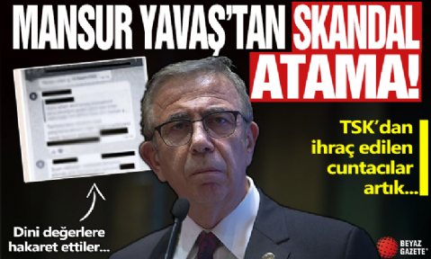 Mansur Yavaş'tan skandal atama! TSK'dan ihraç edilen cuntacılar belediye kadrosunda