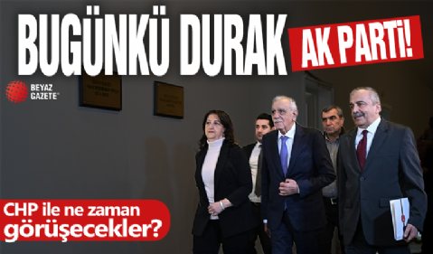 Ankara'da gündem yoğun: AK Parti ve DEM heyeti bugün görüşecek