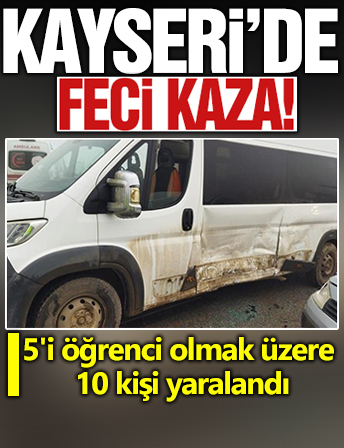 Kayseri'de öğrenci servisi ile otomobil çarpıştı! 10 kişi yaralandı