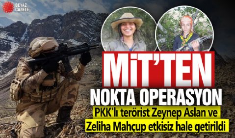 MİT'ten Hakurk'ta nokta operasyon! PKK'lı terörist Zeynep Aslan ve Zeliha Mahçup etkisiz hale getirildi!