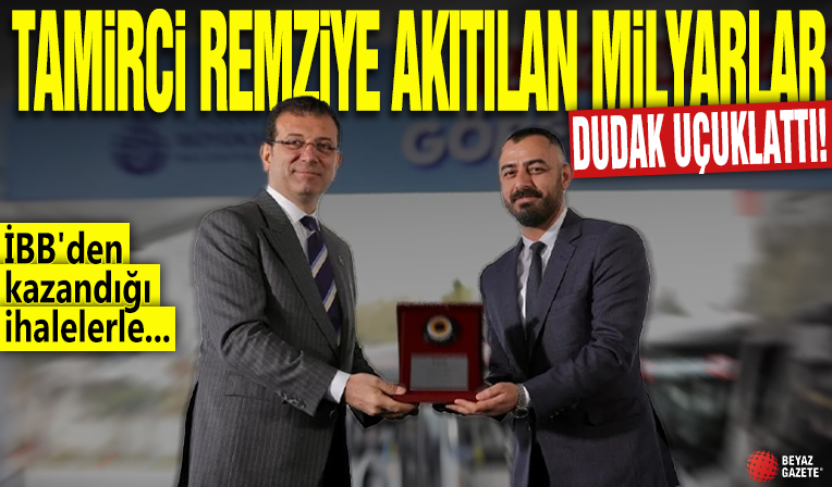 Tamirci Remzi'ye akıtılan milyarlar dudak uçuklattı: İBB'den kazandığı ihalelerle...