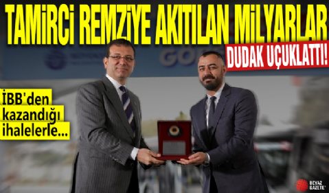 Tamirci Remzi'ye akıtılan milyarlar dudak uçuklattı: İBB'den kazandığı ihalelerle...