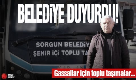 Belediye duyurdu: Gassallar için toplu taşımalar...