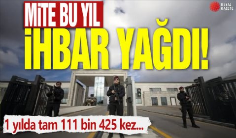 MİT'e bu yıl ihbar yağdı! 1 yılda tam 111 bin 425 kez...