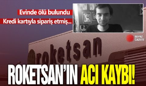 Roketsan'ın acı kaybı: Genç mühendis Yusuf Serdar Yücel evinde ölü bulundu! Dikkat çeken şüphe...